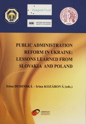 Public administration reform in Ukraine : lessons learned from Slovakia and Poland /