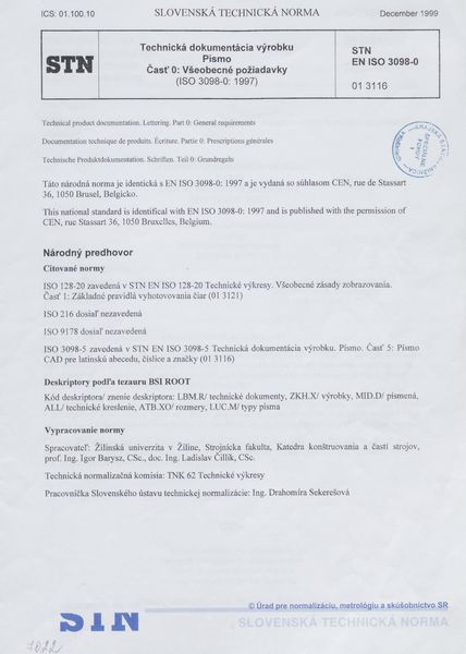 STN EN ISO 3098-0: 1999 (01 3116), Technická dokumentácia výrobku. Písmo Časť 0 Všeobecné požiadavky (ISO 3098-0: 1997)