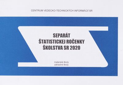Separát štatistickej ročenky školstva SR 2020 : materské školy : základné školy /