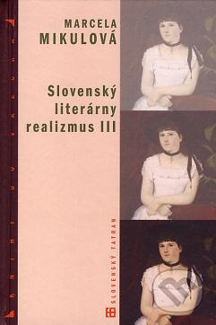 Slovenský literárny realizmus III /