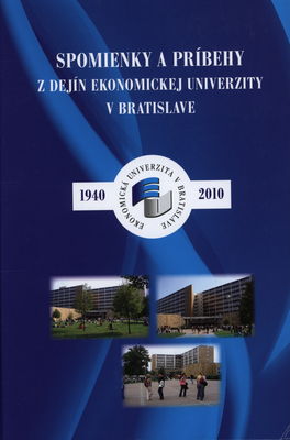 Spomienky a príbehy z dejín Ekonomickej univerzity v Bratislave /