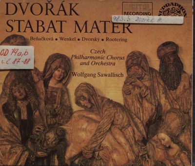 Stabat Mater : oratorium pro sóla, sbor a orchestr op. 58 / CD 1