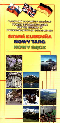 Stará Ľubovňa ; Nowy Targ ; Nowy Sącz : [turistický informátor regiónov] /