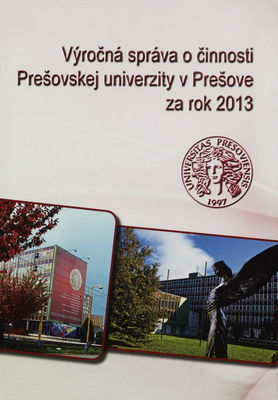 Výročná správa o činnosti Prešovskej univerzity v Prešove za rok 2013 /