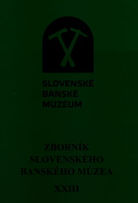 Zborník Slovenského banského múzea. Ročník XXIII/2012 /
