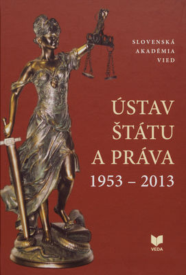 Ústav štátu a práva : 1953-2013 /