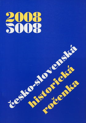 Česko-slovenská historická ročenka 2008 /