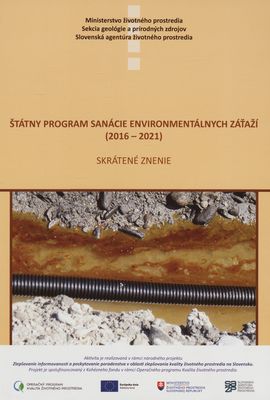Štátny program sanácie environmentálnych záťaží (2016-2021) : skrátené znenie.