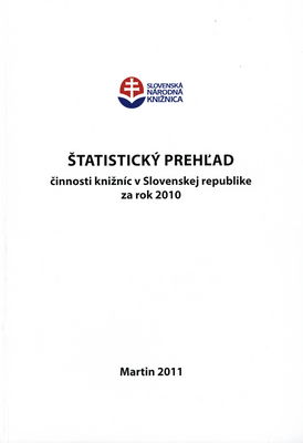 Štatistický prehľad činnosti knižníc v Slovenskaj republike za rok 2010 /