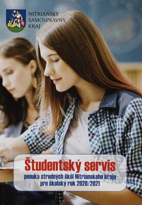 Študentský servis : ponuka stredných škôl Nitrianskeho kraja pre školský rok 220/2021 /