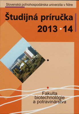 Študijná príručka 2013-2014 : Slovenská poľnohospodárska univerzita v Nitre /