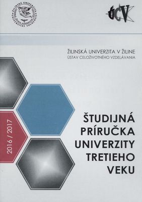 Študijná príručka Univerzity tretieho veku 2016/2017 /