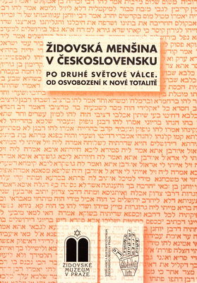 Židovská menšina v Československu : po druhé světové válce : od osvobození k nové totalitě /