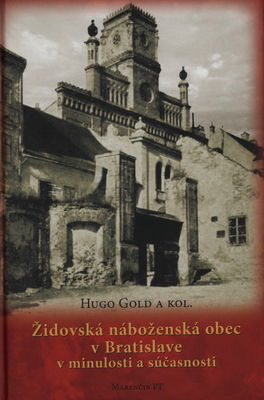 Židovská náboženská obec v Bratislave v minulosti a súčasnosti /