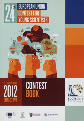 24th European Union Contest for Young Scientists - EUCYS 2012 : contest book : 21-26 September 2012, Bratislava /