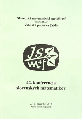 42. konferencia slovenských matematikov : [2.-5. december 2010, Jasná pod Chopkom] /
