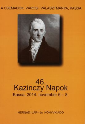 46. Kazinzcy napok : Kassa, 2014. november 6-8 /