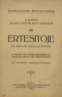A Košicei állami magyar reálgimnázium VII. értesítője az 1933-34. iskolai évről /