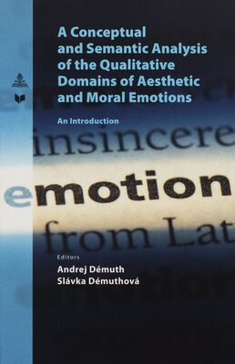 A conceptual and semantic analysis of the qualitative domains of aesthetic and moral emotions : an introduction /