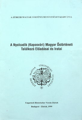 A nyolcadik (Kaposvári) Magyar Őstörténeti találkozó előadásai és iratai, Kaposvár, 1993 /