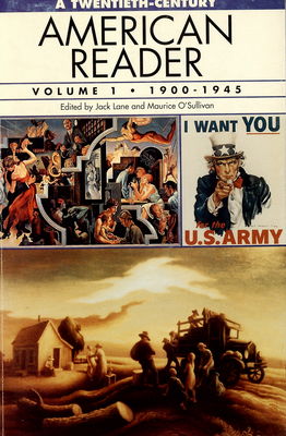 A twentieth-century American reader. Volume 1, 1900-1945 /