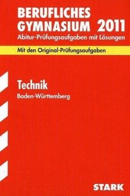 Abitur : Prüfungsaufgaben mit Lösungen 1988-1994 : Technik Leistungskurs.