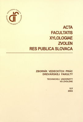 Acta Facultatis xylologiae Zvolen Res Publica Slovaca. ILV/2003.