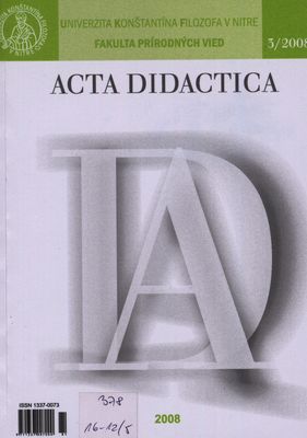 Acta didactica : teória a prax vyučovania prírodovedných predmetov.