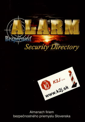 Alarm security directory : almanach firiem bezpečnostného priemyslu Slovenska /