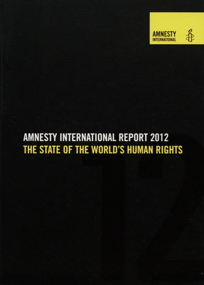 Amnesty international report 2012 : the state of the word´s human rights.
