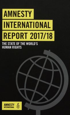 Amnesty international report 2017/18 : the state of the word´s human rights.