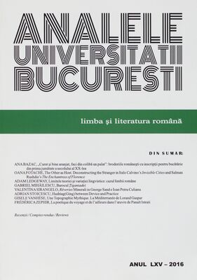 Analele Universităţii Bucureşti. Anul LXV-2016, Limbi şi literaturi română.