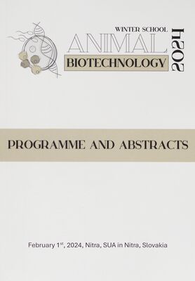 Animal biotechnology 2024 : winter school : programe and abstracts : Februaty 1st, 2024, Nitra, SUA in Nitra, Slovakia /