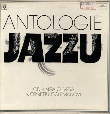 Antologie jazzu od Kinga Olivera k Ornettu Colemanovi.