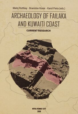Archaeology of Failaka and Kuwaiti coast - current research /