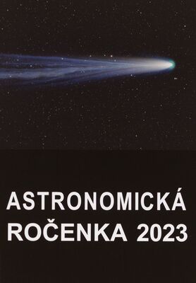 Astronomická ročenka 2023. Ročník XXXXII /