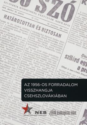 Az 1956-os forradalom visszhangja Csehszlovákiában /