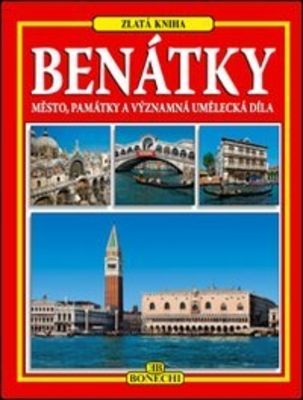 Benátky. : Město, památky a významná umělecká díla.