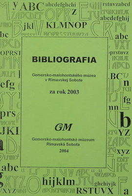 Bibliografia Gemersko-malohontského múzea v Rimavskej Sobote za rok 2003 /