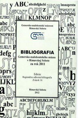 Bibliografia Gemersko-malohontského múzea v Rimavskej Sobote za rok 2011 /