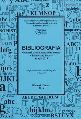 Bibliografia Gemersko-malohontského múzea v Rimavskej Sobote za rok 2015 /