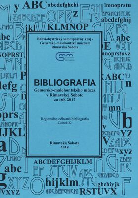 Bibliografia Gemersko-malohontského múzea v Rimavskej Sobote za rok 2017 /