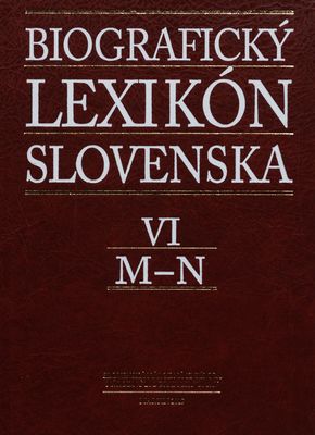 Biografický lexikón Slovenska. VI, M-N /