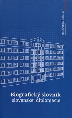 Biografický slovník slovenskej diplomacie /