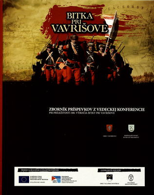 Bitka pri Vavrišove 1709 : zborník príspevkov z vedeckej konferencie pri príležitosti 300. výročia bitky pri Vavrišove /