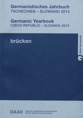 Brücken : [germanistisches Jahrbuch Tschechien-Slowakei 2015]. Neue Folge 23/1-2 (2015) /