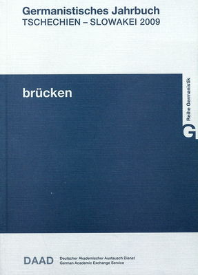 Brücken : germanistisches Jahrbuch Tschechien - Slowakei 2009. Neue Folge 17, 1-2 /