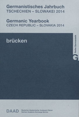 Brücken : germanistisches Jahrbuch Tschechien - Slowakei 2014 Neue Folge 22/1-2 (2014)
