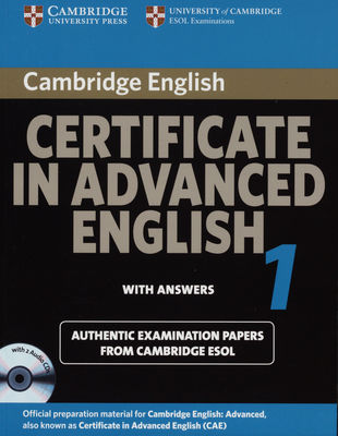 Cambridge Certificate in Advanced English 1 : with answers : official examination papers from University of Cambridge ESOL Examinations.