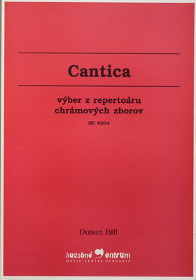 Cantica : výber z repertoáru chrámových zborov. HC 0204 /
